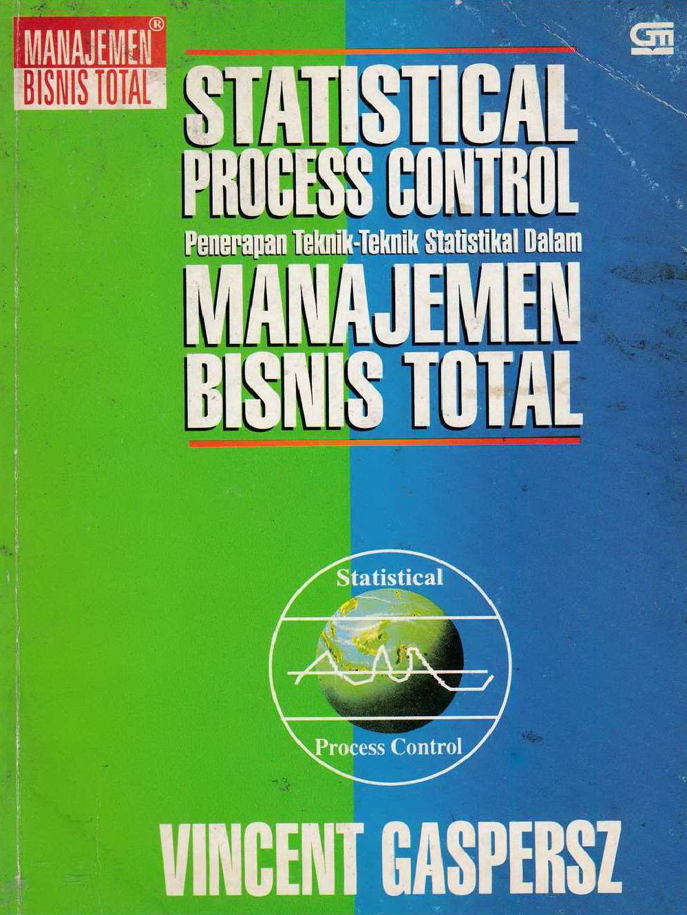 1998 Statistical Process Control Penerapan Teknik-Teknik Statistikal Dalam Manajemen Bisnis Total VG